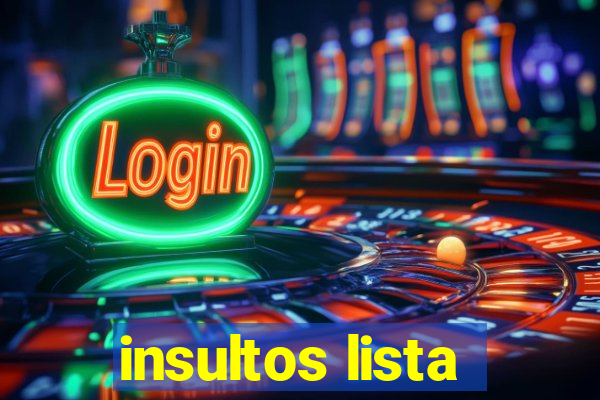 insultos lista